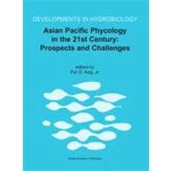 Asian Pacific Phycology in the 21 Century: Prospects and Challenges : Proceedings of the Second Asian Pacific Phycological Forum, held in Hong Kong, China, 21-25 June 1999
