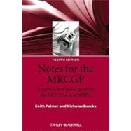 Notes for the MRCGP A curriculum based guide to the AKT, CSA and WBPA