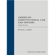 American Constitutional Law and History, Third Edition