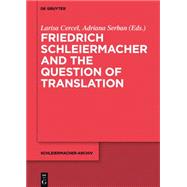 Friedrich Schleiermacher and the Question of Translation