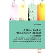 A Closer Look at Pronunciation Learning Strategies