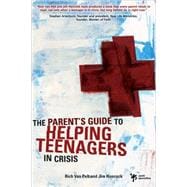 Parent's Guide to Helping Teenagers in Crisis, A