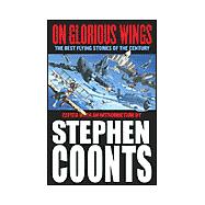 On Glorious Wings : The Best Flying Stories of the Century
