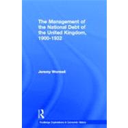The Management of the National Debt of the United Kingdom 1900-1932