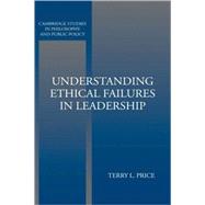 Understanding Ethical Failures in Leadership