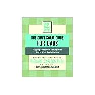 The Don't Sweat Guide for Dads