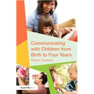 Communicating with Children from Birth to Four Years,9781138917248