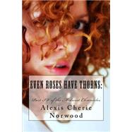 Even Roses Have Thorns
