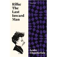 Rilke: The Last Inward Man