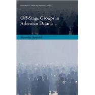 Off-Stage Groups in Athenian Drama