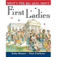 What's the Big Deal About First Ladies?