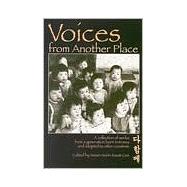 Voices from Another Place: A Collection of Works from a Generation Born in Korea and Adopted to Other Countries