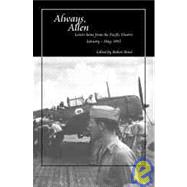 Always, Allen: Letters Home from the Pacific Theatre, January - May, 1945