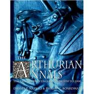 The Arthurian Annals The Tradition in English from 1250 to 2000