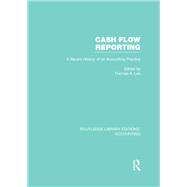 Cash Flow Reporting (RLE Accounting): A Recent History of an Accounting Practice