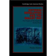 Between Revolution and the Ballot Box: The Origins of the Argentine Radical Party in the 1890s