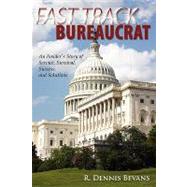 Fast Track Bureaucrat