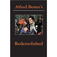 Redemolished Alfred Bester Reader