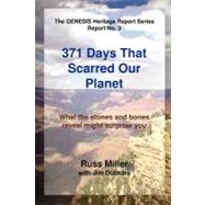 371 Days That Scarred Our Planet