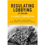Regulating lobbying A global comparison, 2nd edition