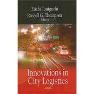 Innovations in City Logistics