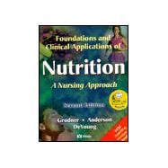 Foundations and Clinical Applications of Nutrition: A Nursing Approach