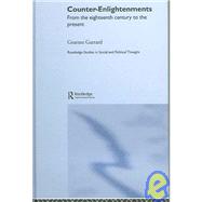 Counter-Enlightenments: From the Eighteenth Century to the Present