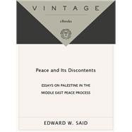 Peace And Its Discontents Essays on Palestine in the Middle East Peace Process