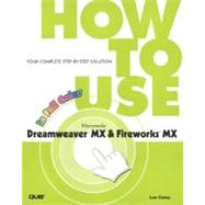 How to Use Macromedia Dreamweaver MX and Fireworks MX