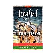 Joyful and Triumphant : An Invitation to Christmas Worship for Congregation and Choirs of All Ages