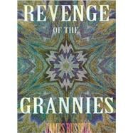 Revenge of the Grannies : A Comedy Screenplay of Military Power