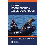 Death, Decomposition, and Detector Dogs