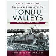 Railways and Industry in the Tondu Valleys