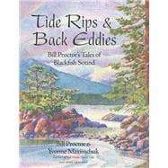 Tide Rips and Back Eddies Bill Proctor's Tales of Blackfish Sound