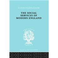 The Social Services of Modern England