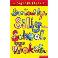 SideSplitters Seriously Silly School Jokes