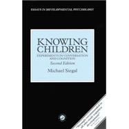 Knowing Children: Experiments in Conversation and Cognition