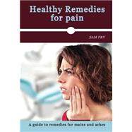 Healthy Remedies for Pain