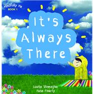 It's Always There Mindfully Me Book 1