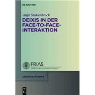 Deixis in Der Face-to-face-interaktion / Deixis in Face-to-face Interaction