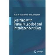 Learning With Partially Labeled and Interdependent Data
