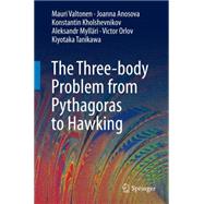 The Three Body-Problem from Pythagoras to Hawking