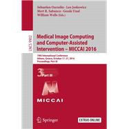 Medical Image Computing and Computer-assisted Intervention - Miccai 2016