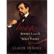 Images: Books I and II for Solo Piano