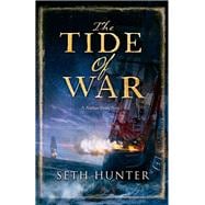 The Tide of War A Nathan Peake Novel, Book 2