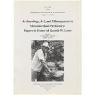 Archaeology, Art and Ethnogenesis in Mesoamerican Prehistory