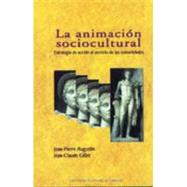 La Animacion Sociocultural: Estrategia de Accion al Servicio de las Comunidades