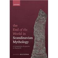 The End of the World in Scandinavian Mythology A Comparative Perspective on Ragnarök