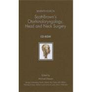 Scott Brown's Otorhinolaryngology, Head and Neck Surgery Surgery CD-ROM