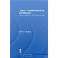 Conflict Transformation in Central Asia: Irrigation disputes in the Ferghana Valley